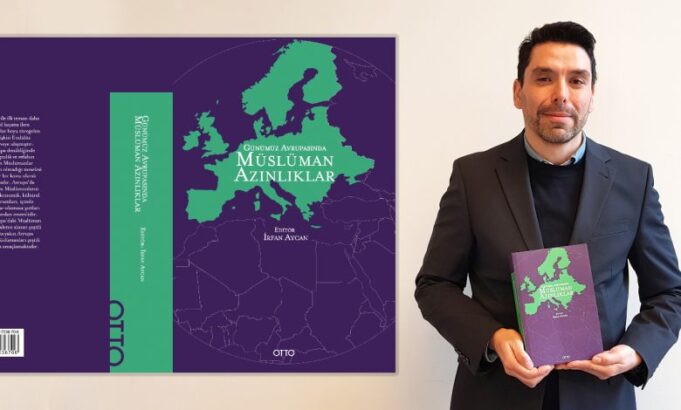 Günümüz Avrupa’sında Müslüman Azınlıklar Eseri Yayınlandı